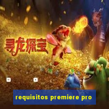 requisitos premiere pro